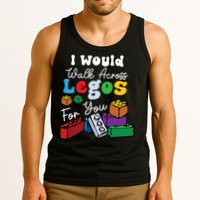 I Would Walk On Block Building For You Mom Life Funny Lover Tank Top