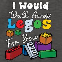 I Would Walk On Block Building For You Mom Life Funny Lover Vector Backpack