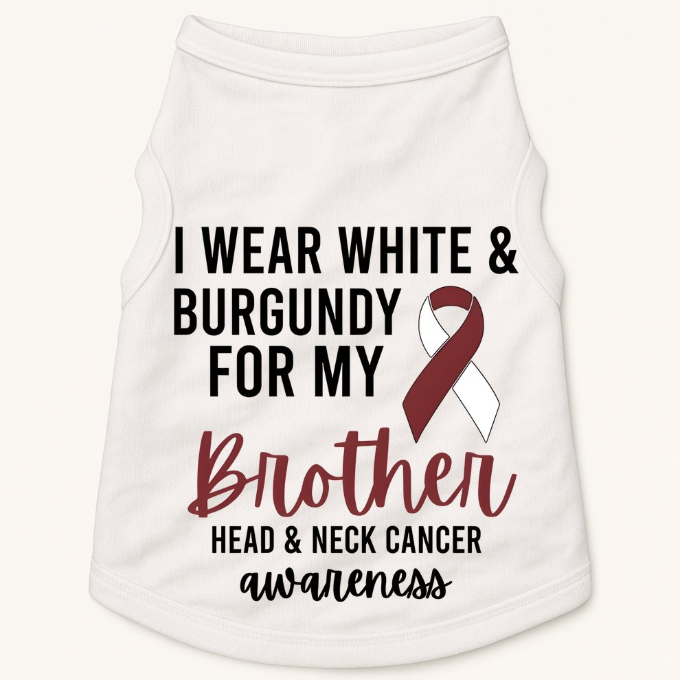 I Wear White & Burgundy For My Brother Head And Neck Cancer Doggie Tank