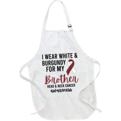 I Wear White & Burgundy For My Brother Head And Neck Cancer Apron