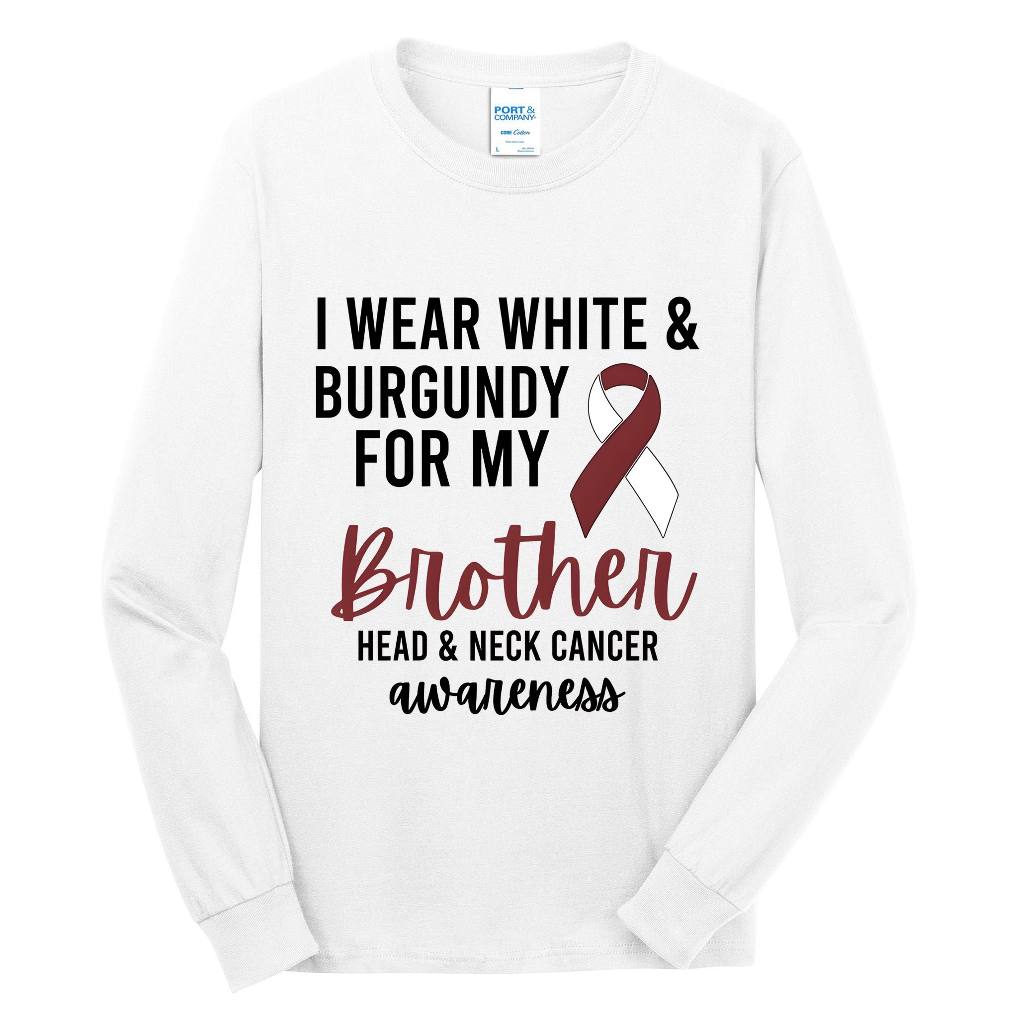 I Wear White & Burgundy For My Brother Head And Neck Cancer Tall Long Sleeve T-Shirt