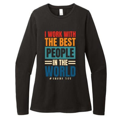 I Work With The Best People Employees Appreciation Day Womens CVC Long Sleeve Shirt