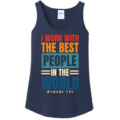 I Work With The Best People Employees Appreciation Day Ladies Essential Tank