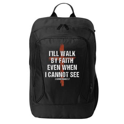 I Will Walk By Faith Even When I Cannot See Christian Jesus City Backpack