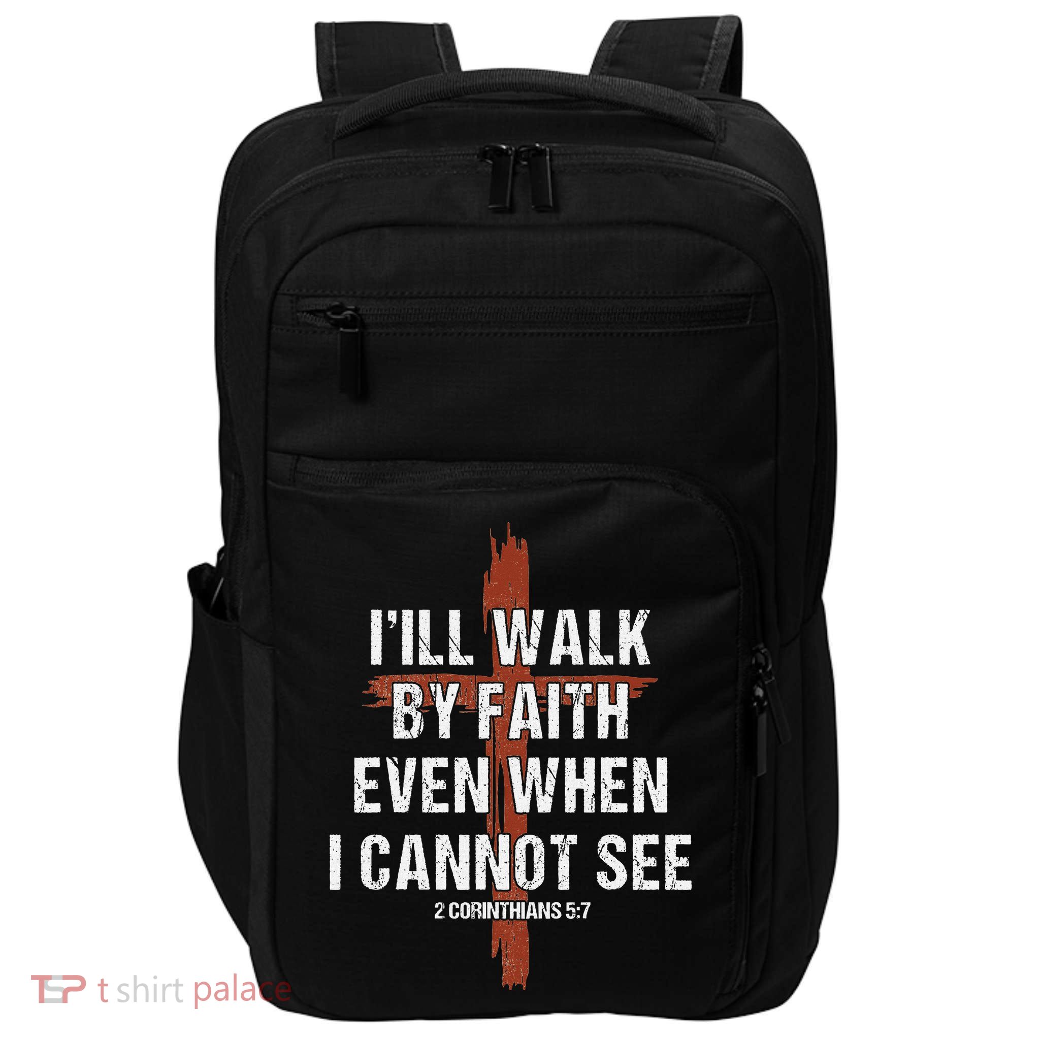 I Will Walk By Faith Even When I Cannot See Christian Jesus Impact Tech Backpack