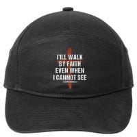 I Will Walk By Faith Even When I Cannot See Christian Jesus 7-Panel Snapback Hat