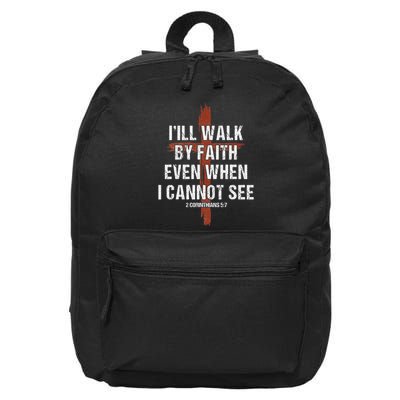 I Will Walk By Faith Even When I Cannot See Christian Jesus 16 in Basic Backpack