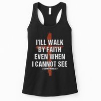 I Will Walk By Faith Even When I Cannot See Christian Jesus Womens Tank Top