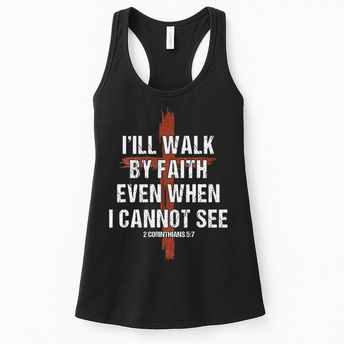 I Will Walk By Faith Even When I Cannot See Christian Jesus Womens Tank Top