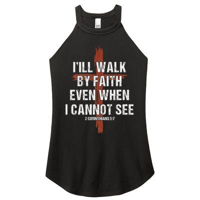 I Will Walk By Faith Even When I Cannot See Christian Jesus Women's Perfect Tri Rocker Tank