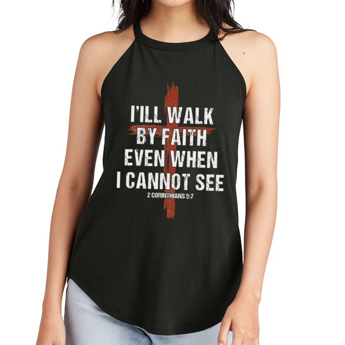 I Will Walk By Faith Even When I Cannot See Christian Jesus Women's Perfect Tri Rocker Tank