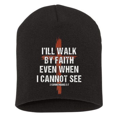 I Will Walk By Faith Even When I Cannot See Christian Jesus Short Acrylic Beanie
