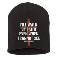I Will Walk By Faith Even When I Cannot See Christian Jesus Short Acrylic Beanie