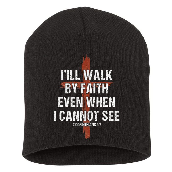 I Will Walk By Faith Even When I Cannot See Christian Jesus Short Acrylic Beanie