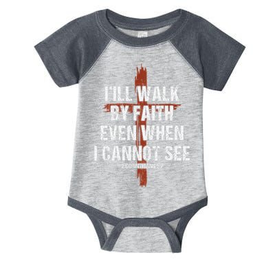 I Will Walk By Faith Even When I Cannot See Christian Jesus Infant Baby Jersey Bodysuit
