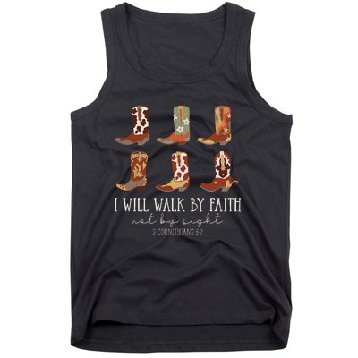 I Will Walk By Faith Not By Sight Cowboy Boots Jesus Christ Gift Tank Top