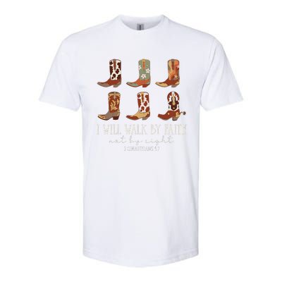 I Will Walk By Faith Not By Sight Cowboy Boots Jesus Christ Gift Softstyle CVC T-Shirt