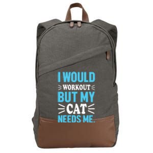 I Would Workout But My Cat Needs Me Cotton Canvas Backpack