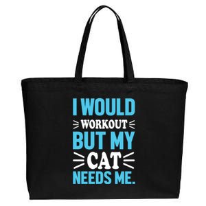 I Would Workout But My Cat Needs Me Cotton Canvas Jumbo Tote