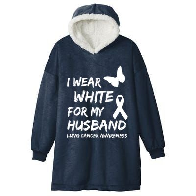 I Wear White For My Husband Lung Cancer Awareness Ribbon Meaningful Gift Hooded Wearable Blanket