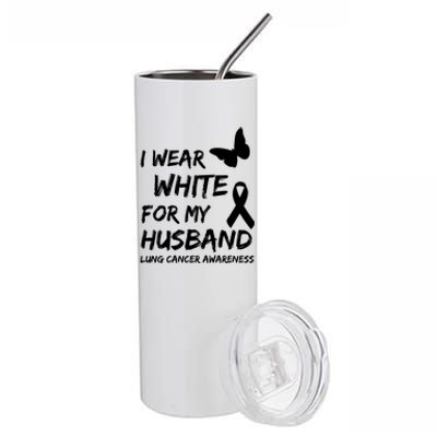 I Wear White For My Husband Lung Cancer Awareness Ribbon Meaningful Gift Stainless Steel Tumbler