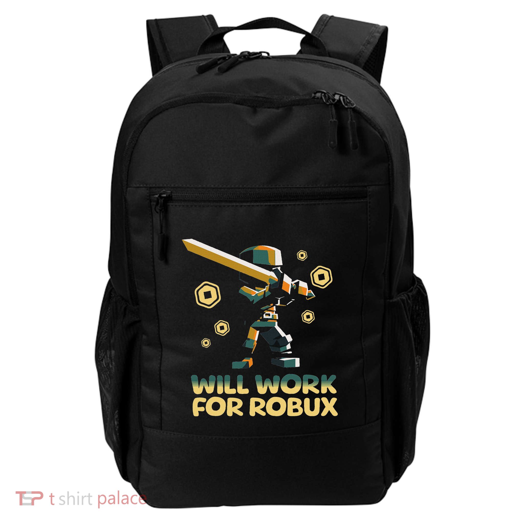 I Will Work For Robux Funny Gamer Daily Commute Backpack