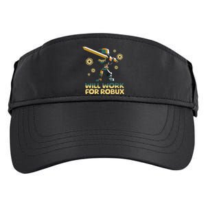 I Will Work For Robux Funny Gamer Adult Drive Performance Visor