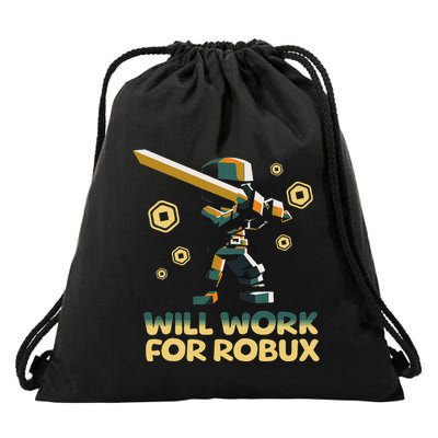 I Will Work For Robux Funny Gamer Drawstring Bag