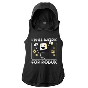 I Will Work For Robux Funny Gamer Ladies PosiCharge Tri-Blend Wicking Draft Hoodie Tank