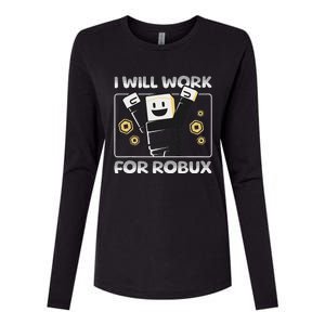 I Will Work For Robux Funny Gamer Womens Cotton Relaxed Long Sleeve T-Shirt