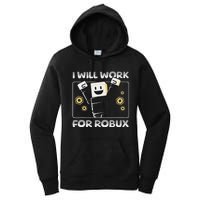 I Will Work For Robux Funny Gamer Women's Pullover Hoodie