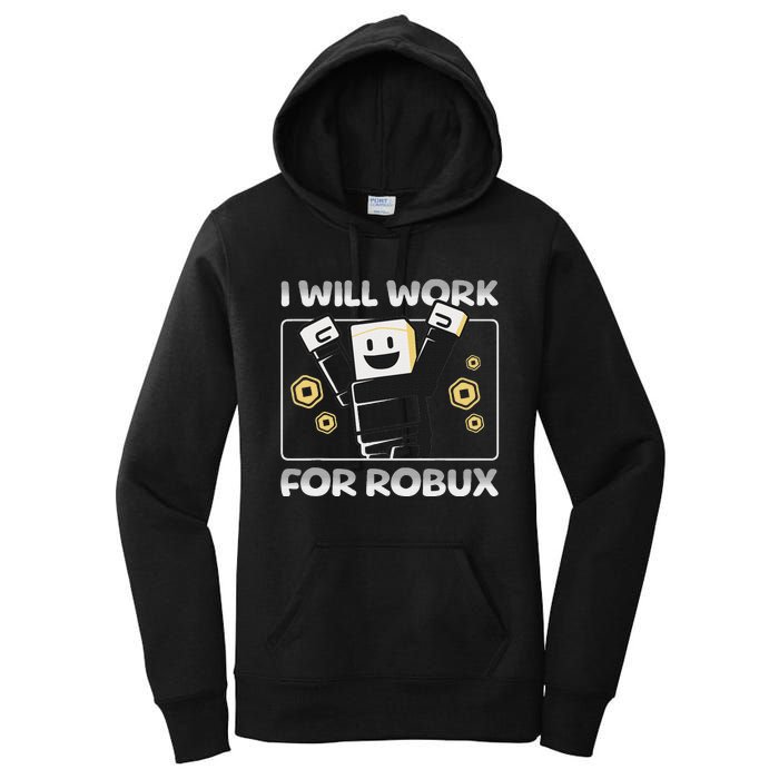 I Will Work For Robux Funny Gamer Women's Pullover Hoodie