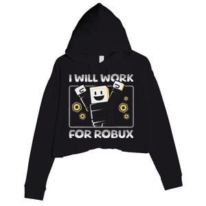 I Will Work For Robux Funny Gamer Crop Fleece Hoodie