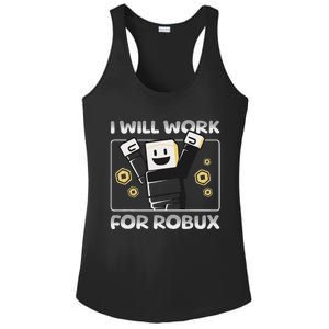 I Will Work For Robux Funny Gamer Ladies PosiCharge Competitor Racerback Tank