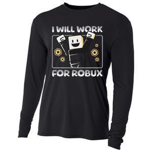 I Will Work For Robux Funny Gamer Cooling Performance Long Sleeve Crew