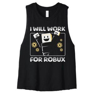 I Will Work For Robux Funny Gamer Women's Racerback Cropped Tank