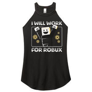 I Will Work For Robux Funny Gamer Women's Perfect Tri Rocker Tank