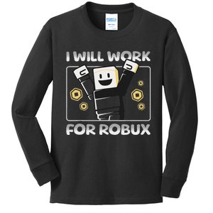 I Will Work For Robux Funny Gamer Kids Long Sleeve Shirt