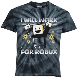 I Will Work For Robux Funny Gamer Kids Tie-Dye T-Shirt