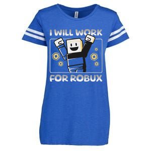 I Will Work For Robux Funny Gamer Enza Ladies Jersey Football T-Shirt