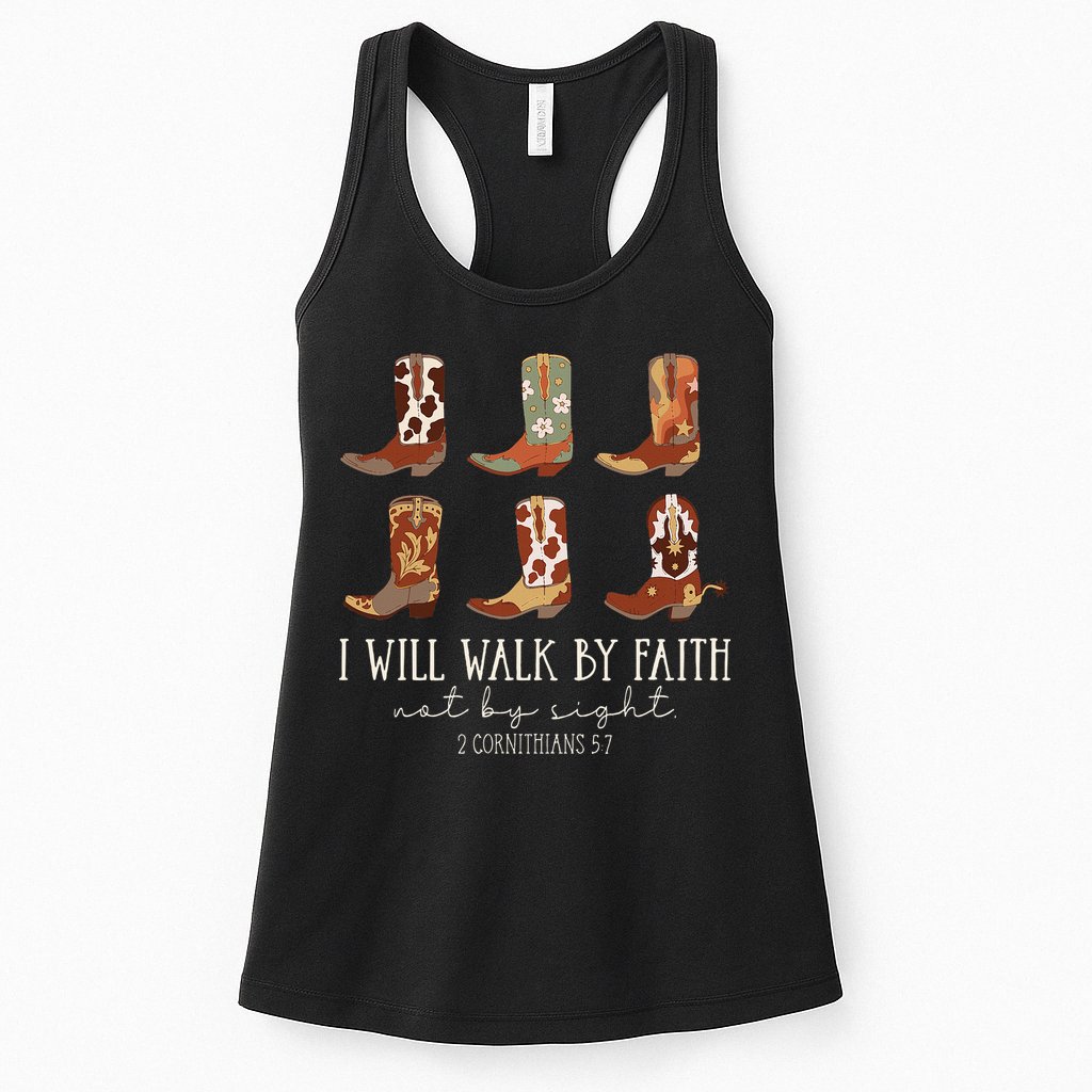 I Will Walk By Faith Not By Sight Cowboy Boots Jesus Christ Womens Tank Top