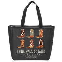 I Will Walk By Faith Not By Sight Cowboy Boots Jesus Christ Zip Tote Bag