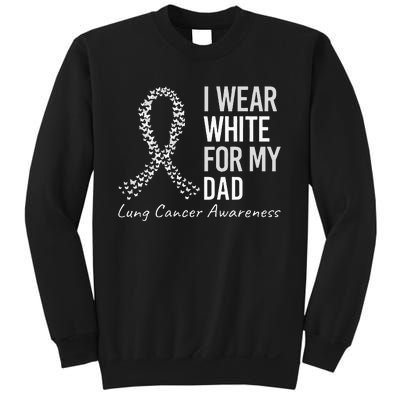 I Wear White For My Dad Lung Cancer Awareness White Ribbon Sweatshirt