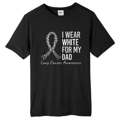 I Wear White For My Dad Lung Cancer Awareness White Ribbon Tall Fusion ChromaSoft Performance T-Shirt