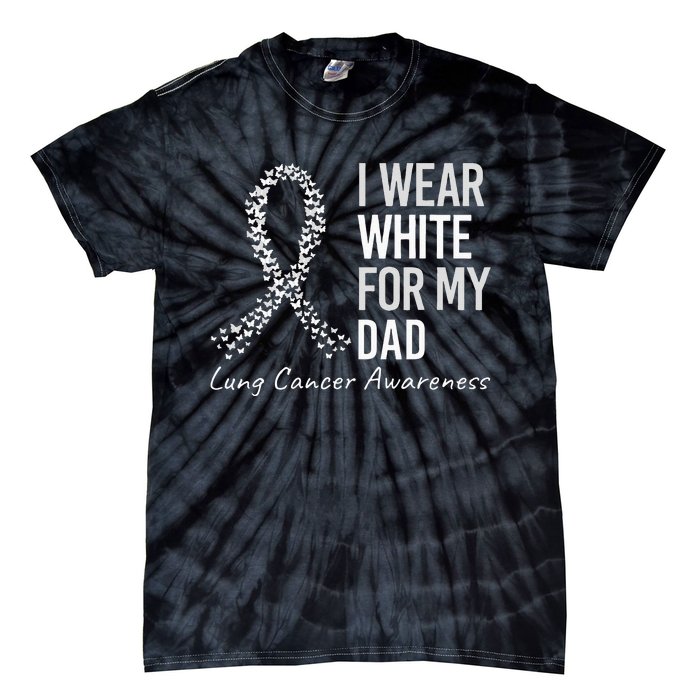 I Wear White For My Dad Lung Cancer Awareness White Ribbon Tie-Dye T-Shirt