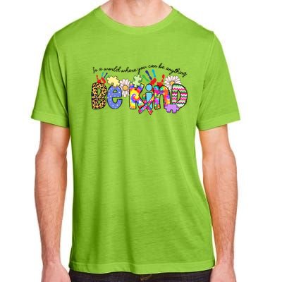 In World Where You Can Be Anything Be Kind Autism Awareness Gift Adult ChromaSoft Performance T-Shirt