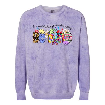 In World Where You Can Be Anything Be Kind Autism Awareness Gift Colorblast Crewneck Sweatshirt