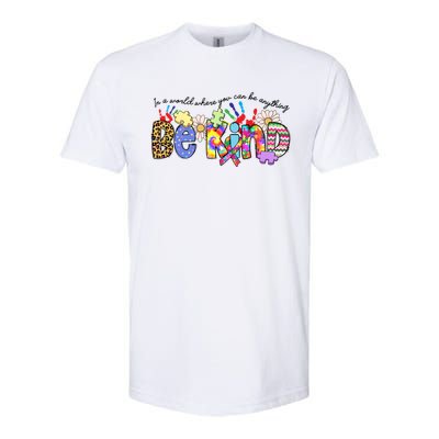 In World Where You Can Be Anything Be Kind Autism Awareness Gift Softstyle CVC T-Shirt