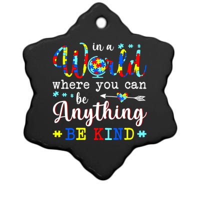 In World Where You Can Be Anything Be Kind Autism Awareness Gift Ceramic Star Ornament