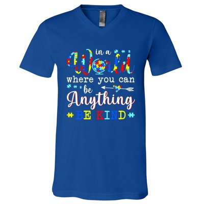 In World Where You Can Be Anything Be Kind Autism Awareness Gift V-Neck T-Shirt